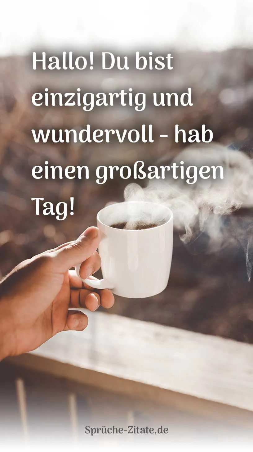 Guten Morgen Bild WhatsApp Status Nachricht Spruch Zitat Morgens Kaffee Motivation Laune Gute großartiger tag draußen natur