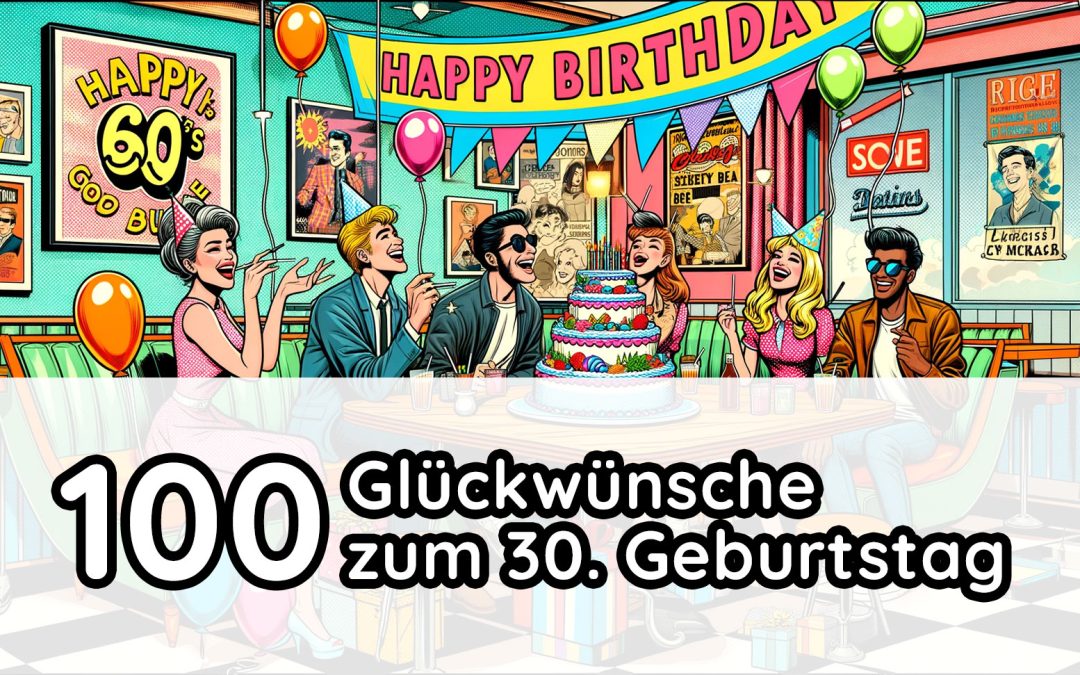 Glückwünsche zum 30. Geburtstag